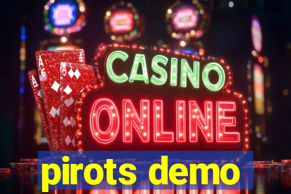 pirots demo